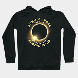 Austin Texas Solar Eclipse Totality April 8 2024 Hoodie